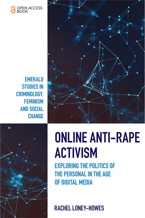 Online Anti-Rape Activism (Exploring the Politics of the Personal in the Age of Digital Media) by Rachel Loney-Howes, 9781838674427