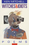 Witches and Idiots by Ken Mitchell, 9780889710689