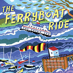 The Ferryboat Ride by Greta Guzek, Robert Perry, 9780889713406