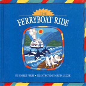 The Ferryboat Ride - 9780889711556 by Robert Perry, Greta Guzek, 9780889711556
