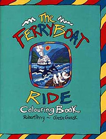 The Ferryboat Ride Colouring Book by Robert Perry, Greta Guzek, 9780889711594