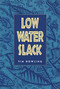 Low Water Slack by Tim Bowling, 9780889711617
