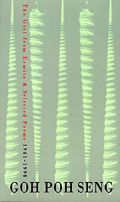 The Girl from Ermita (& Selected Poems 1961-1998) by Goh Poh Seng, 9780889711679