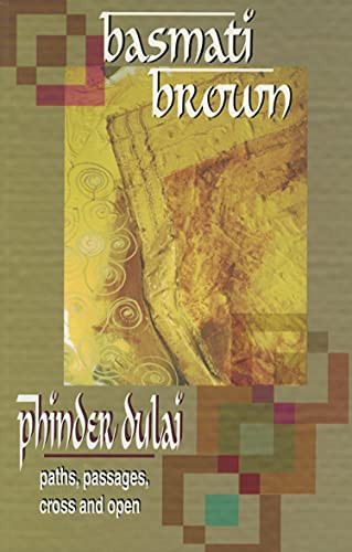 Basmati Brown (paths, passages, cross and open) by Phinder Dulai, 9780889711723
