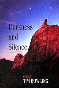 Darkness and Silence by Tim Bowling, 9780889711754