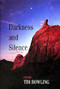 Darkness and Silence by Tim Bowling, 9780889711754
