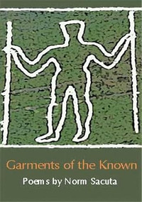 Garments of the Known by Norm Sacuta, 9780889711785