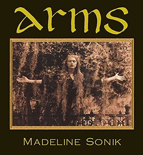 Arms by Madeline Sonik, 9780889711815