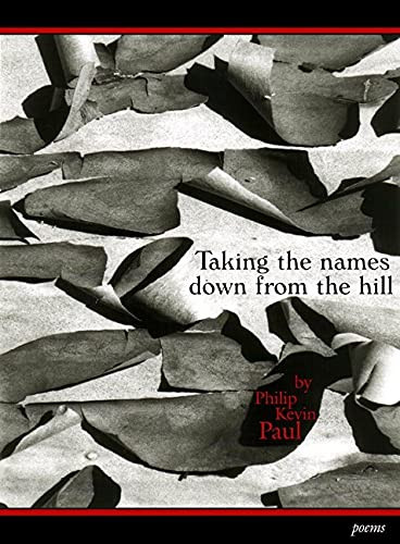 Taking the Names Down From the Hill by Philip Kevin Paul, 9780889711822