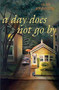 A Day Does Not Go By by Sean Johnston, 9780889711907