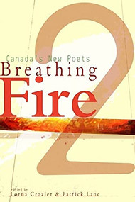 Breathing Fire 2 (Canada's New Poets) by Lorna Crozier, Patrick Lane, 9780889711952