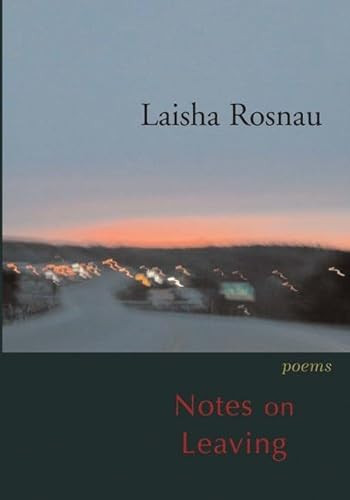 Notes on Leaving by Laisha Rosnau, 9780889712003