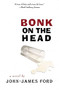 Bonk on the Head by John-James Ford, 9780889712041