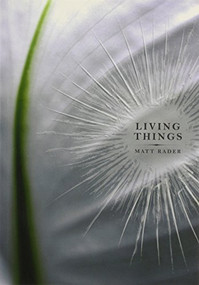 Living Things - 9780889712232 by Matt Rader, 9780889712232