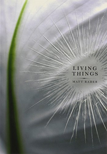 Living Things - 9780889712232 by Matt Rader, 9780889712232