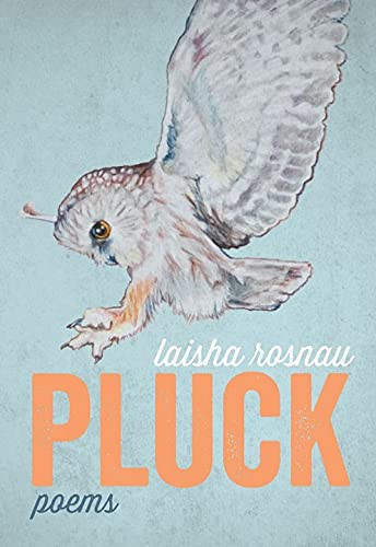 Pluck by Laisha Rosnau, 9780889712959