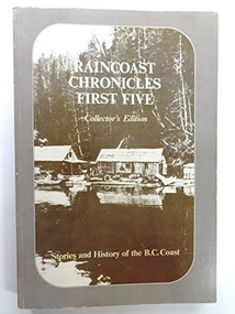 Raincoast Chronicles First Five (Collector's Edition) by Howard White, 9780920080047