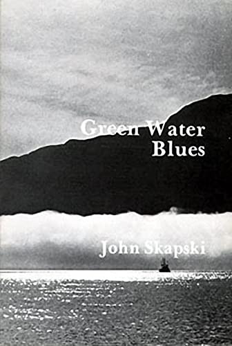 Green Water Blues by John Skapski, 9780920080184