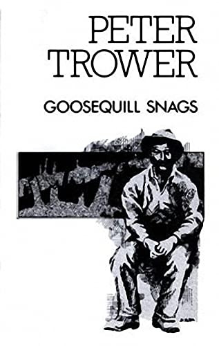 Goosequill Snags by Peter Trower, 9780920080580