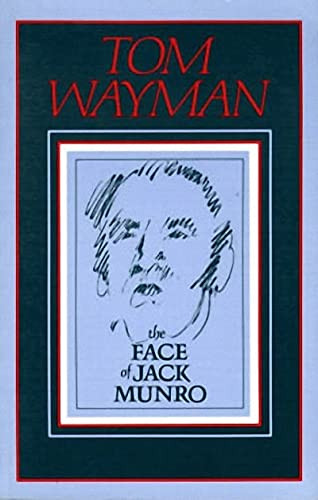 The Face of Jack Munro by Tom Wayman, 9780920080597