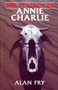 The Revenge of Annie Charlie by Alan Fry, 9781550170320