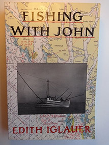 Fishing with John by Edith Iglauer, 9781550170481