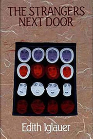 The Strangers Next Door by Edith Iglauer, 9781550170542