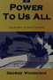 Power to Us All (Consititution or Social Contract?) by George Woodcock, 9781550170733