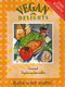 Vegan Delights (Gourmet Vegetarian Specialties) by Jeanne Marie Martin, 9781550170795