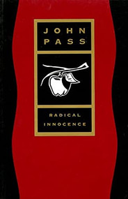Radical Innocence by John Pass, 9781550171075