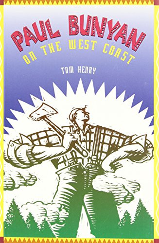 Paul Bunyan on the West Coast by Tom Henry, Kim La Fave, 9781550171099