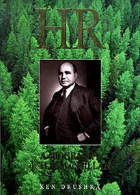 H.R. (A Biography of H.R. MacMillan) by Ken Drushka, 9781550171297