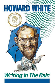 Writing in The Rain by Howard White, Barry Broadfoot, 9781550177626