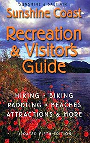 Sunshine & Salt Air (The Sunshine Coast Recreation and Visitor's Guide) by Peter A. Robson, Karen Southern, Bryan Carson, 9781550171433
