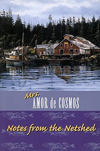 Notes from the Netshed by Mrs. Amor de Cosmos, 9781550171723