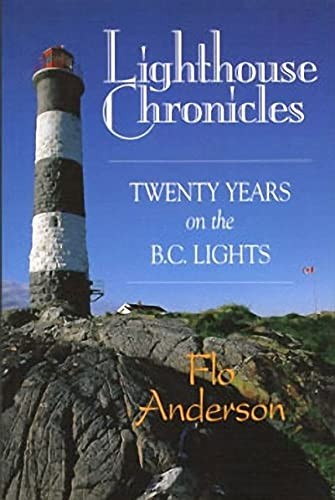 Lighthouse Chronicles (Twenty Years on the BC Lights) by Flo Anderson, 9781550171815
