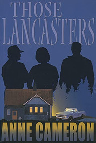 Those Lancasters by Anne Cameron, 9781550172270