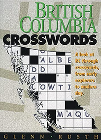 British Columbia Crosswords by Glenn Rusth, 9781550172430