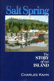 Salt Spring (The Story of an Island) by Charles Kahn, 9781550172621