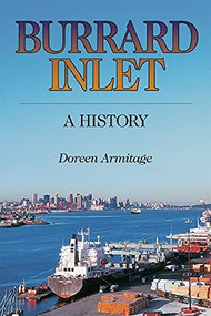Burrard Inlet (A History) by Doreen Armitage, 9781550172720