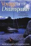 Voyage of the Dreamspeaker (Vancouver--Desolation Sound Cruising Highlights) by Anne Yeadon-Jones, Laurence Yeadon-Jones, 9781550172973