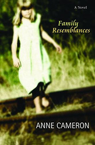 Family Resemblances by Anne Cameron, 9781550173017