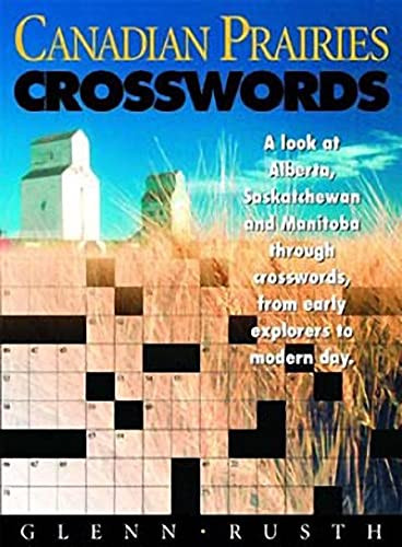 Canadian Prairies Crosswords by Glenn Rusth, 9781550173109
