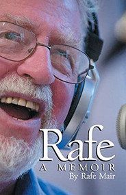 Rafe (A Memoir) by Rafe Mair, 9781550173192