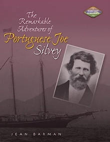 The Remarkable Adventures of Portuguese Joe Silvey by Jean Barman, 9781550173260