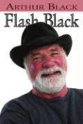 Flash Black by Arthur Black, 9781550173307