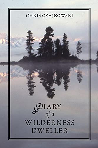 Diary of a Wilderness Dweller by Chris Czajkowski, 9781550173574