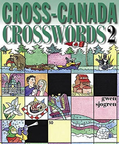 Cross-Canada Crosswords 2 by Gwen Sjogren, 9781550173765