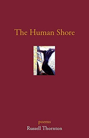 The Human Shore by Russell Thornton, 9781550173857