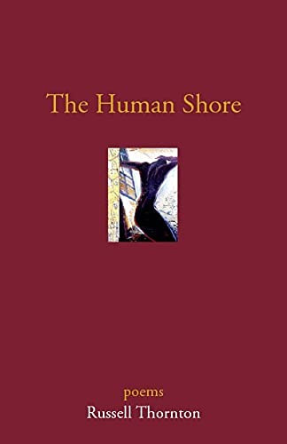 The Human Shore by Russell Thornton, 9781550173857
